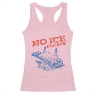 No Ice Please Racerback Tank Top Funny Raccoon Trash Panda Anti ICE Meme TS14 Light Pink Print Your Wear