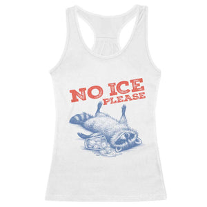 No Ice Please Racerback Tank Top Funny Raccoon Trash Panda Anti ICE Meme TS14 White Print Your Wear