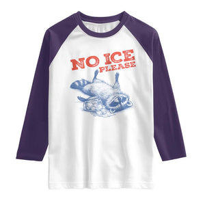 No Ice Please Raglan Shirt Funny Raccoon Trash Panda Anti ICE Meme TS14 White Purple Print Your Wear