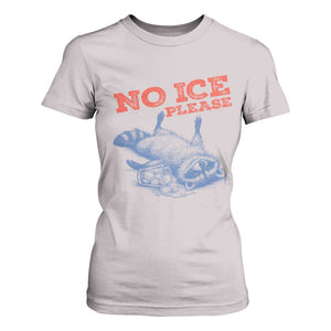 No Ice Please T Shirt For Women Funny Raccoon Trash Panda Anti ICE Meme TS14 Ice Gray Print Your Wear