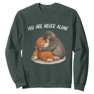 Punch Monkey Sweatshirt You Are Never Alone Brave TS14 Dark Forest Green Print Your Wear