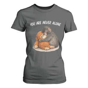 Punch Monkey T Shirt For Women You Are Never Alone Brave TS14 Dark Heather Print Your Wear
