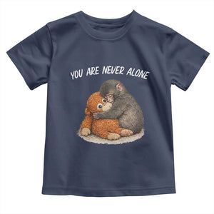 Punch Monkey Toddler T Shirt You Are Never Alone Brave TS14 Navy Print Your Wear