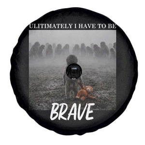 Sad Punch Monkey Spare Tire Cover Ultimately I Have To Be Brave TS14 Print Your Wear