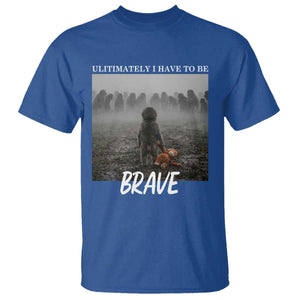 Sad Punch Monkey T Shirt Ultimately I Have To Be Brave TS14 Royal Blue Print Your Wear