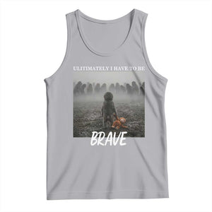 Sad Punch Monkey Tank Top Ultimately I Have To Be Brave TS14 Athletic Heather Print Your Wear