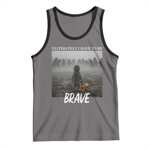 Sad Punch Monkey Tank Top Ultimately I Have To Be Brave TS14 Deep Heather Black Print Your Wear