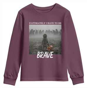 Sad Punch Monkey Youth Sweatshirt Ultimately I Have To Be Brave TS14 Maroon Print Your Wear