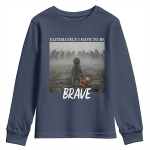 Sad Punch Monkey Youth Sweatshirt Ultimately I Have To Be Brave TS14 Navy Print Your Wear
