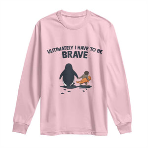 Punch Monkey And Nihilist Penguin Viral Long Sleeve Shirt Ultimately I Have To Be Brave TS14 Light Pink Print Your Wear