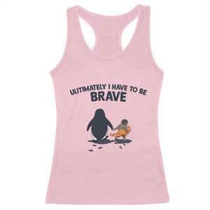 Punch Monkey And Nihilist Penguin Viral Racerback Tank Top Ultimately I Have To Be Brave TS14 Light Pink Print Your Wear