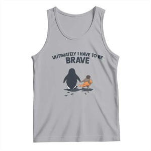 Punch Monkey And Nihilist Penguin Viral Tank Top Ultimately I Have To Be Brave TS14 Athletic Heather Print Your Wear