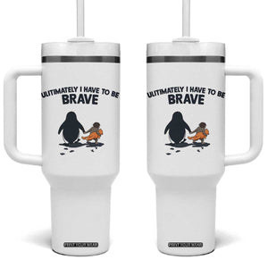 Punch Monkey And Nihilist Penguin Viral Tumbler With Handle Ultimately I Have To Be Brave TS14 One Size: 40 oz White Print Your Wear