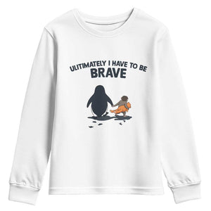 Punch Monkey And Nihilist Penguin Viral Youth Sweatshirt Ultimately I Have To Be Brave TS14 White Print Your Wear