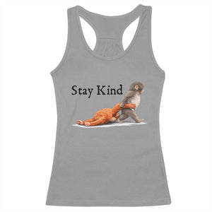 Punch The Monkey Meme Racerback Tank Top Stay Kind TS14 Sport Gray Print Your Wear