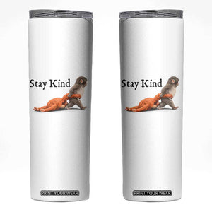 Punch The Monkey Meme Skinny Tumbler Stay Kind TS14 White Print Your Wear