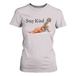 Punch The Monkey Meme T Shirt For Women Stay Kind TS14 Ice Gray Print Your Wear