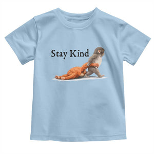 Punch The Monkey Meme Toddler T Shirt Stay Kind TS14 Light Blue Print Your Wear