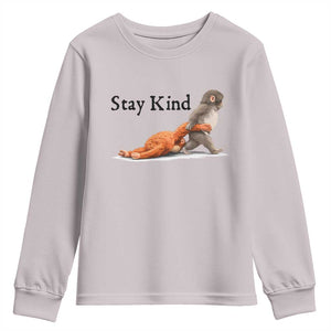 Punch The Monkey Meme Youth Sweatshirt Stay Kind TS14 Ice Gray Print Your Wear