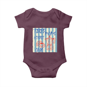 Tired Moms Coffee Club Baby Onesie Funny Mommy Mama Coffee Lover TS14 Maroon Print Your Wear