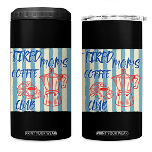 Tired Moms Coffee Club 4 in 1 Can Cooler Tumbler Funny Mommy Mama Coffee Lover TS14 One Size: 16 oz Black Print Your Wear