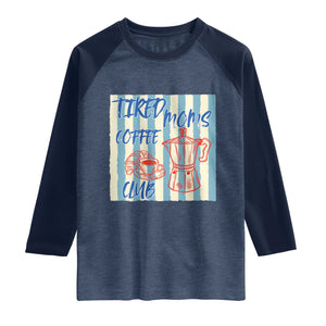 Tired Moms Coffee Club Raglan Shirt Funny Mommy Mama Coffee Lover TS14 Heather Denim Navy Print Your Wear