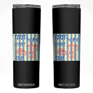 Tired Moms Coffee Club Skinny Tumbler Funny Mommy Mama Coffee Lover TS14 Black Print Your Wear