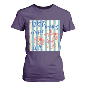 Tired Moms Coffee Club T Shirt For Women Funny Mommy Mama Coffee Lover TS14 Purple Print Your Wear