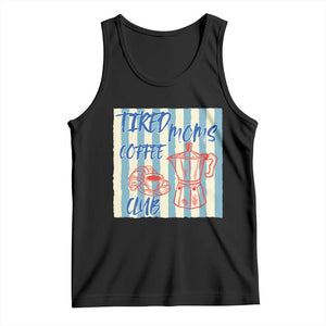 Tired Moms Coffee Club Tank Top Funny Mommy Mama Coffee Lover TS14 Black Print Your Wear