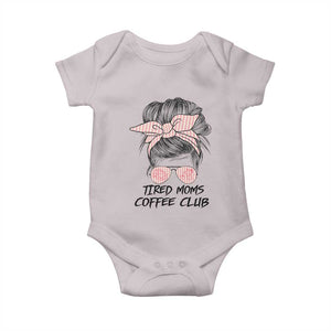 Tired Moms Coffee Club Baby Onesie Messy Bun Mom Life Coffee Lover TS14 Ice Gray Print Your Wear