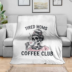 Tired Moms Coffee Club Throw Blanket Funny Skeleton Drinking Coffee Lover TS14 Print Your Wear
