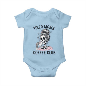 Tired Moms Coffee Club Baby Onesie Funny Skeleton Drinking Coffee Lover TS14 Light Blue Print Your Wear