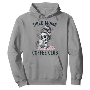 Tired Moms Coffee Club Hoodie Funny Skeleton Drinking Coffee Lover TS14 Sport Gray Print Your Wear