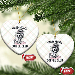 Tired Moms Coffee Club Ceramic Ornament Funny Skeleton Drinking Coffee Lover TS14 Print Your Wear