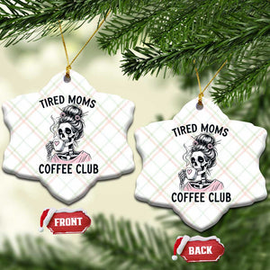Tired Moms Coffee Club Ceramic Ornament Funny Skeleton Drinking Coffee Lover TS14 Print Your Wear