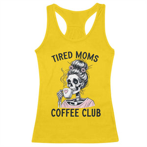 Tired Moms Coffee Club Racerback Tank Top Funny Skeleton Drinking Coffee Lover TS14 Daisy Print Your Wear