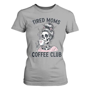 Tired Moms Coffee Club T Shirt For Women Funny Skeleton Drinking Coffee Lover TS14 Sport Gray Print Your Wear