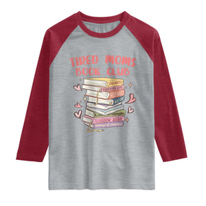 Tired Moms Book Club Raglan Shirt Funny Bookish TS14 Heather Gray Heather Red Print Your Wear