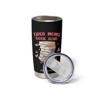 Tired Moms Book Club Tumbler Cup Funny Bookish TS14 Print Your Wear