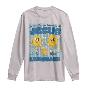 Jesus Lemonade Long Sleeve Shirt Life Gave Me Some Lemons TS14 Ice Gray Print Your Wear