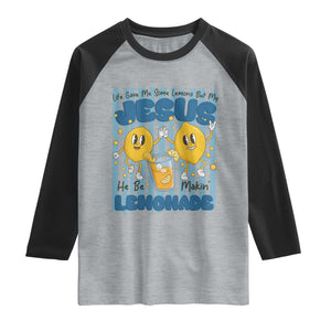 Jesus Lemonade Raglan Shirt Life Gave Me Some Lemons TS14 Heather Gray Black Print Your Wear