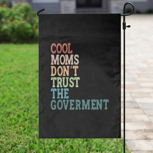 Cool Moms Don't Trust the Government Garden Flag Funny Mom Anti Government TS14 Print Your Wear