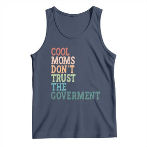 Cool Moms Don't Trust the Government Tank Top Funny Mom Anti Government TS14 Navy Print Your Wear
