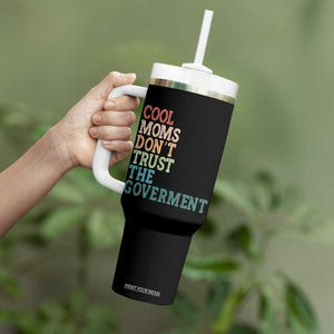 Cool Moms Don't Trust the Government Tumbler With Handle Funny Mom Anti Government TS14 Print Your Wear