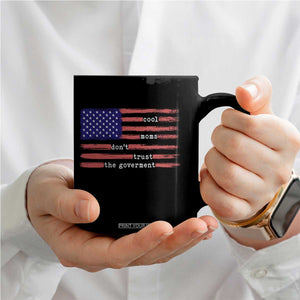 Cool Moms Don't Trust the Government Coffee Mug Patrioctic Mama Anti Government TS14 Print Your Wear