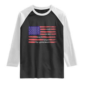 Cool Moms Don't Trust the Government Raglan Shirt Patrioctic Mama Anti Government TS14 Black White Print Your Wear