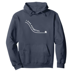 I Had Potential Hoodie Funny Sci-Fi Book Lover TS14 Navy Print Your Wear