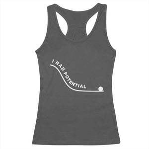 I Had Potential Racerback Tank Top Funny Sci-Fi Book Lover TS14 Dark Heather Print Your Wear