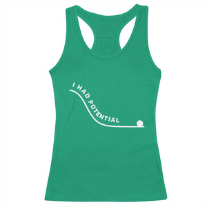 I Had Potential Racerback Tank Top Funny Sci-Fi Book Lover TS14 Irish Green Print Your Wear