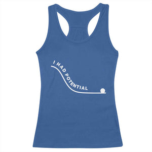 I Had Potential Racerback Tank Top Funny Sci-Fi Book Lover TS14 Royal Blue Print Your Wear